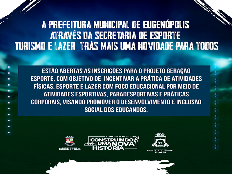 Estão Abertas as Inscrições para o Projeto Geração Esporte